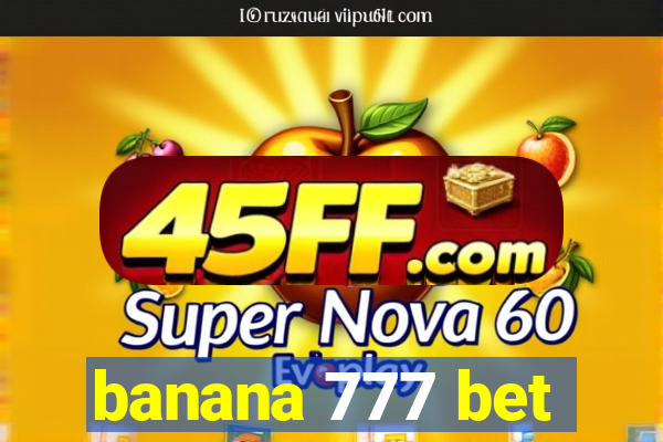 banana 777 bet